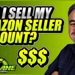 Can I Sell My Amazon Seller Account
