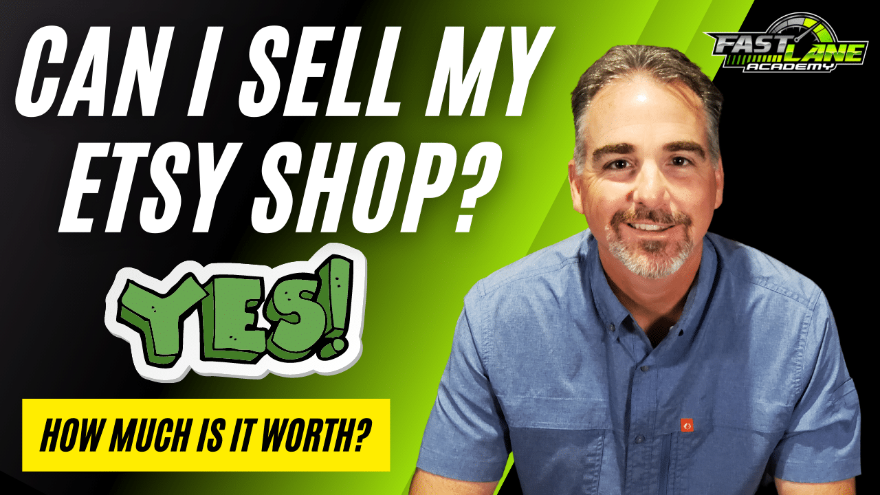 Can I Sell My Etsy Shop Or Business Fast Lane Academy